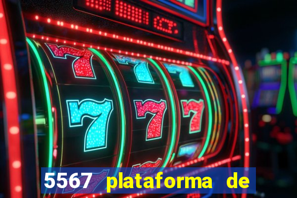 5567 plataforma de jogos login